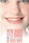 Votre bouche est le miroir de votre santé